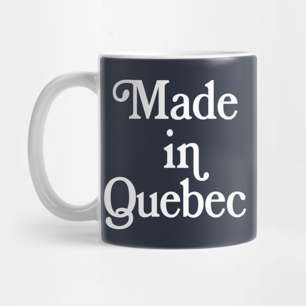 Made in Quebec - Canadian Pride Typography Design by DankFutura